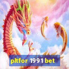 pltfor 1991 bet